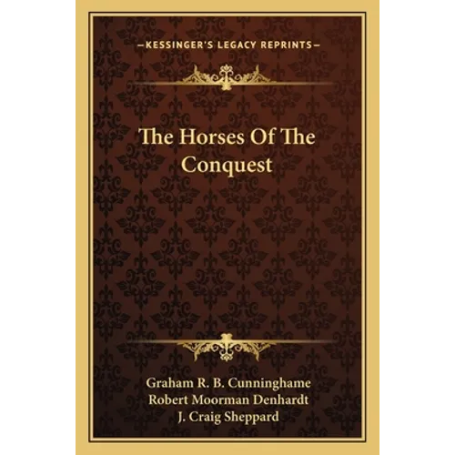 The Horses Of The Conquest
