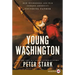 Young Washington: How Wilderness and War Forged America's Founding Father