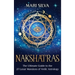 Nakshatras: The Ultimate Guide to the 27 Lunar Mansions of Vedic Astrology