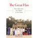 The Great Han: Race, Nationalism, and Tradition in China Today