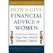 How to Give Financial Advice to Women: Attracting and Retaining High-Net Worth Female Clients