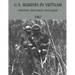 U.S. Marines in Vietnam: Fighting the North Vietnamese - 1967