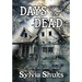 Days of the Dead: A Year of True Ghost Stories