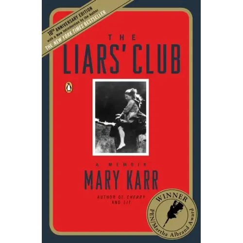 The Liars' Club: A Memoir
