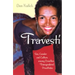 Travesti: Sex, Gender, and Culture among Brazilian Transgendered Prostitutes