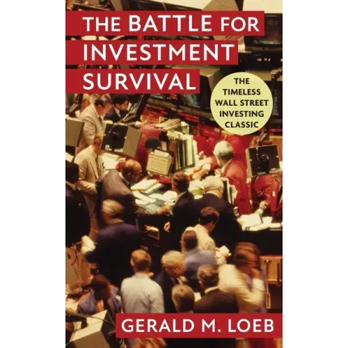 The Battle for Investment Survival: Revised and Expanded Edition