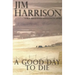 A Good Day to Die