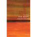 The Body: A Very Short Introduction