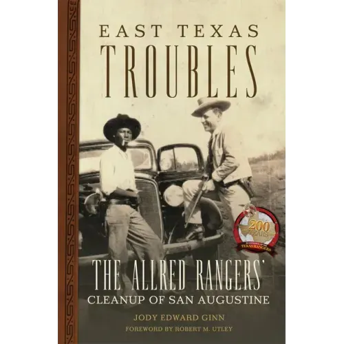 East Texas Troubles: The Allred Rangers' Cleanup of San Augustine