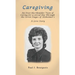 Caregiving: An Over-the-Shoulder View of Caring for a Loved One Through the Seven Stages of Alzheimer's