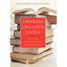 Thinking Like Your Editor: How to Write Great Serious Nonfiction and Get It Published