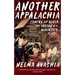 Another Appalachia: Coming Up Queer and Indian in a Mountain Place