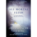 All Mortal Flesh: A Clare Fergusson and Russ Van Alstyne Mystery
