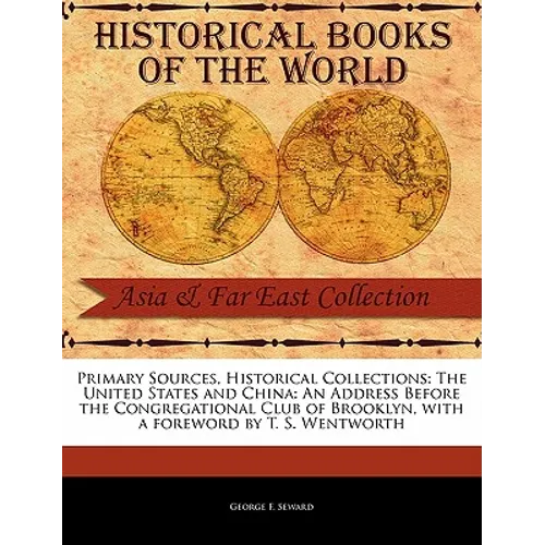 The United States and China: An Address Before the Congregational Club of Brooklyn