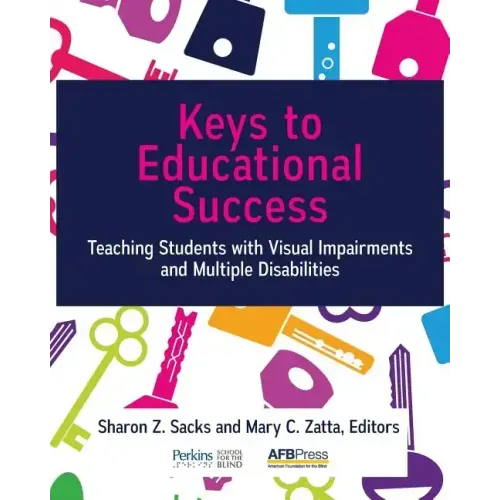Keys to Educational Success: Teaching Students with Visual Impairments and Multiple Disabilities