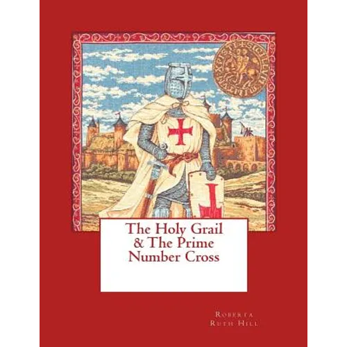 The Holy Grail & The Prime Number Cross