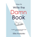 How to Write the Damn Book