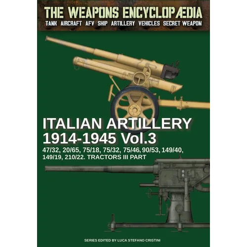 Italian Artillery 1914-1945 - Vol. 3