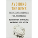 Avoiding the News: Reluctant Audiences for Journalism