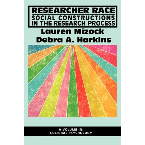 Researcher Race: Social Constructions in the Research Process