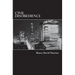Civil Disobedience: Resistance to Civil Government