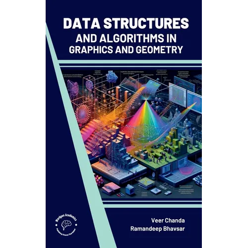 Data Structures and Algorithms In Graphics and Geometry