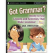 Got Grammar? Ready-To-Use Lessons and Activities That Make Grammar Fun!
