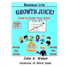 Growth Juice: How to Grow Your Sales