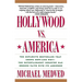 Hollywood vs. America: Popular Culture and the War on Traditional Values