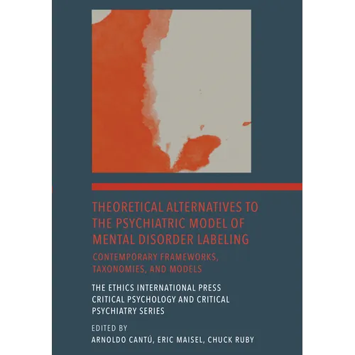 Theoretical Alternatives to the Psychiatric Model of Mental Disorder Labeling: Contemporary Frameworks, Taxonomies, and Models