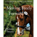 Moving Freely Forward: A Handbook for Training Level Dressage