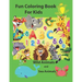 Fun Coloring Book for Kids: An Activity Book for Toddlers and Preschool Kids to Learn the English Alphabet Letters from A to Z, Numbers 1-10, Wild