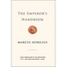 The Emperor's Handbook: A New Translation of the Meditations
