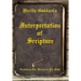 Neville Goddard's Interpretation of Scripture: Unlocking The Secrets of The Bible