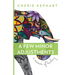 A Few Minor Adjustments: A Memoir of Healing