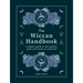The Wiccan Handbook: A Modern Guide to the Symbols, Spells and Rituals of Witchcraft