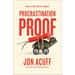 Procrastination Proof: Never Get Stuck Again