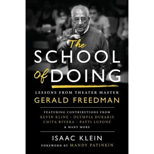 The School of Doing: Lessons from theater master Gerald Freedman