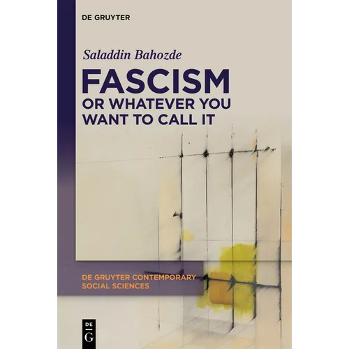 Fascism or Whatever You Want to Call It: Confronting the Beast Locally and Globally
