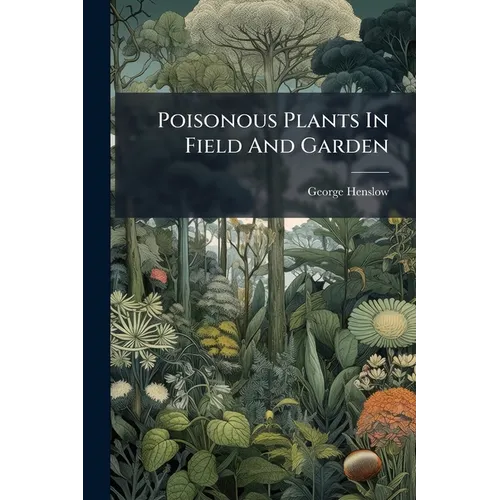 Poisonous Plants In Field And Garden