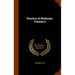 Practice of Medicine, Volume 6