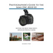 Photographer's Guide to the Sony DSC-RX10 III: Getting the Most from Sony's Advanced Digital Camera