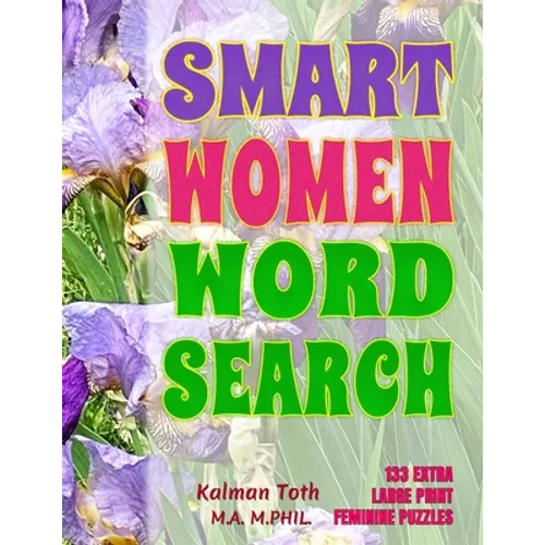 Smart Women Word Search: 133 Extra Large Print Puzzles