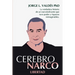 Cerebro Narco Libertad
