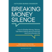 Breaking Money Silence: How to Shatter Money Taboos, Talk More Openly about Finances and Live a Richer Life