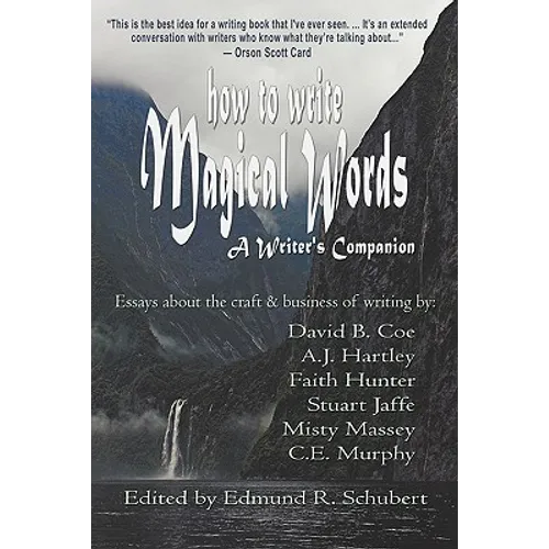 How to Write Magical Words: A Writer's Companion