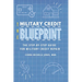 The Military Credit Blueprint: The Step-By-Step Guide for Military Credit Repair