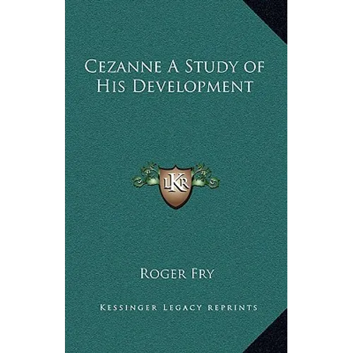 Cezanne A Study of His Development