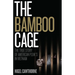 The Bamboo Cage: The True Story of US POWs Left Behind in Southeast Asia After the Vietnam War