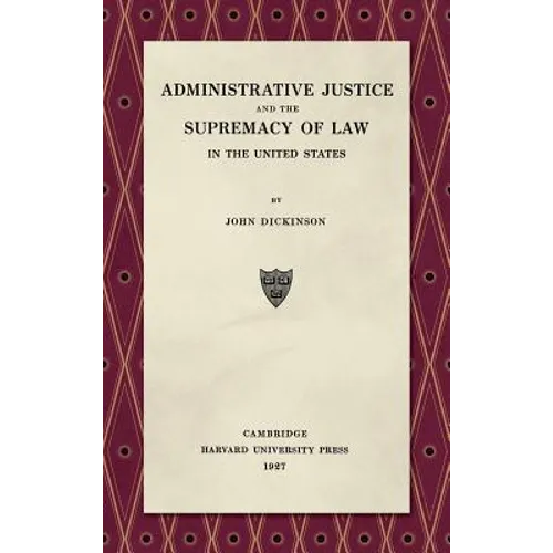 Administrative Justice and the Supremacy of Law (1927)
